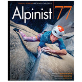 Alpinist Magazine Issue 77 - Spring 2022