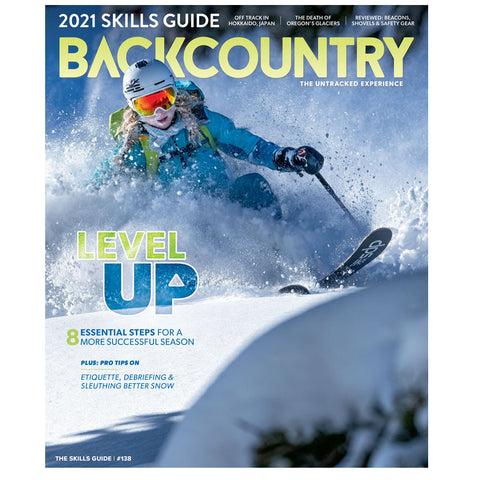 Backcountry Magazine 138 - The 2021 Skills Guide