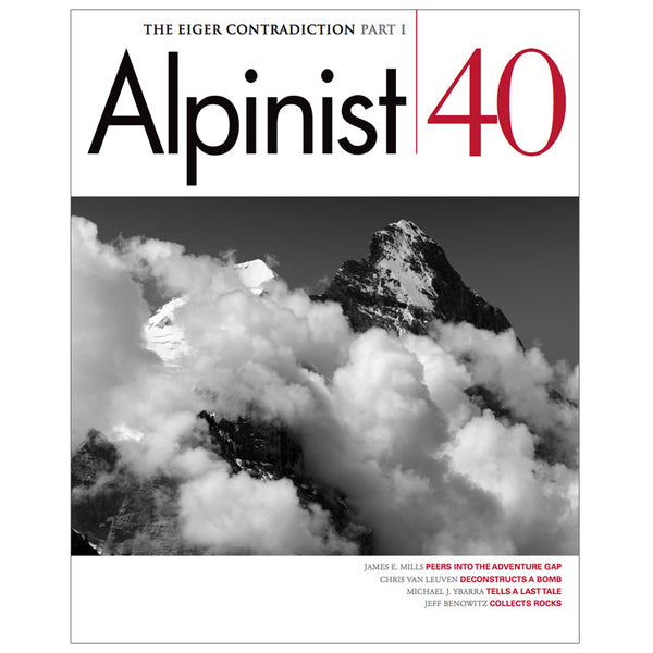 Alpinist Magazine Issue 40 - Autumn 2012
