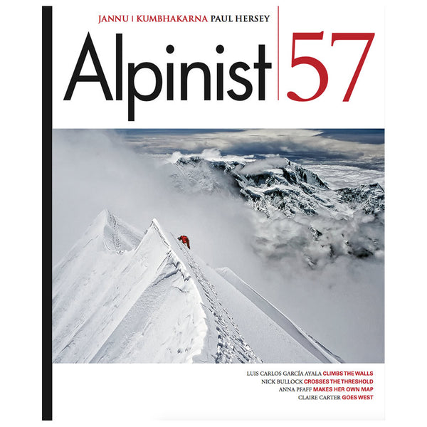 Alpinist Magazine Issue 57 - Spring 2017