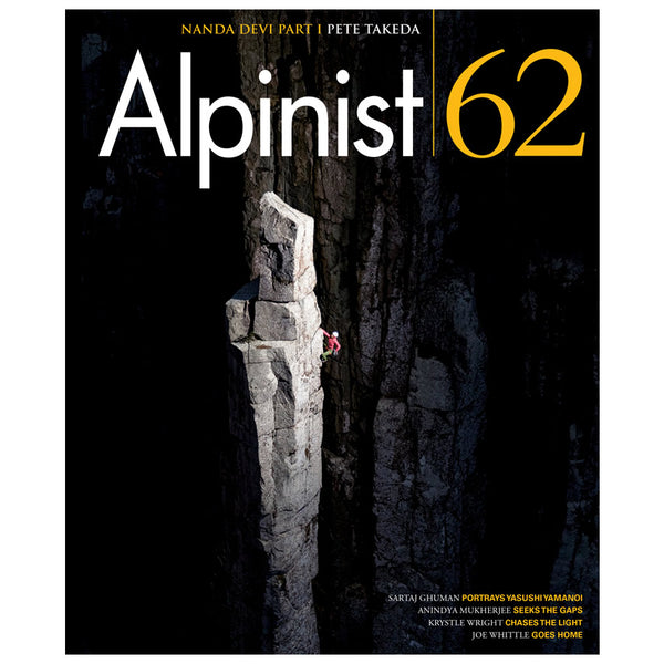 Alpinist Magazine Issue 62 - Summer 2018