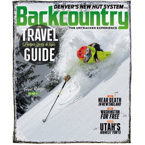 Backcountry Magazine October 2014 - 2015 Travel Guide